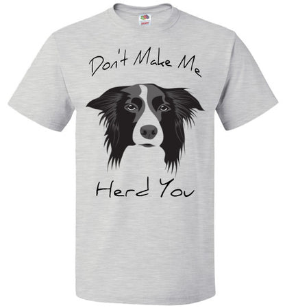 Don't Make Me Herd You - Unisex - Tail Threads