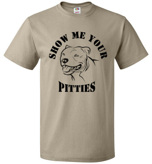 Show Me Your Pitties T Shirt - Hersmiles