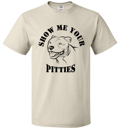  Show Me Your Pitties T-shirt T-Shirt : Clothing, Shoes