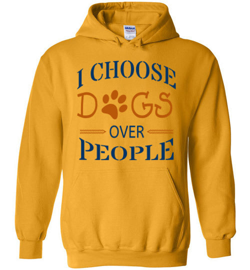 I Choose Dogs Over People - Hoodie - Tail Threads