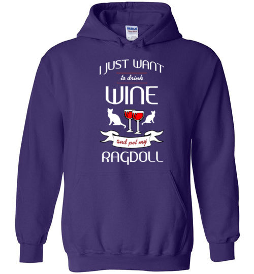 I Just Want to Drink Wine & Pet My Ragdoll - Hoodie - Tail Threads