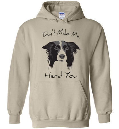 Don't Make Me Herd You - Hoodie - Tail Threads