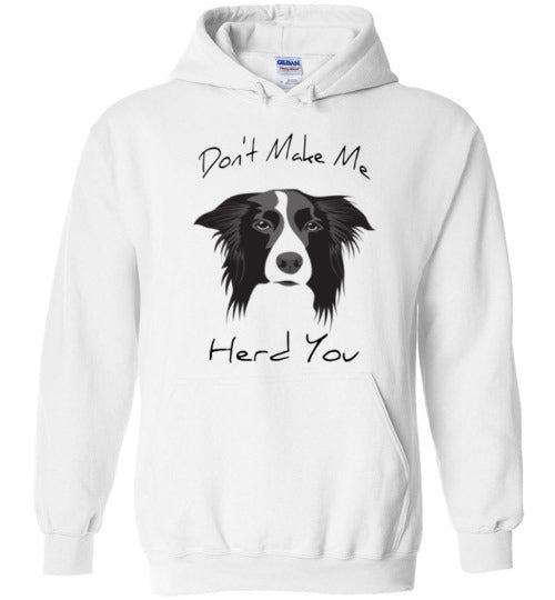 Don't Make Me Herd You - Hoodie - Tail Threads