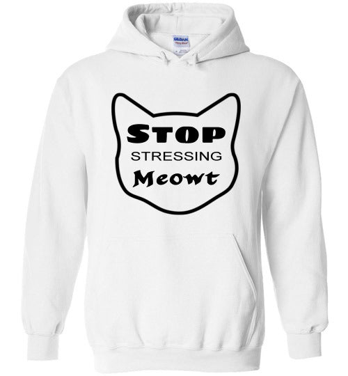 Stop Stressing Meowt - Hoodie - Tail Threads