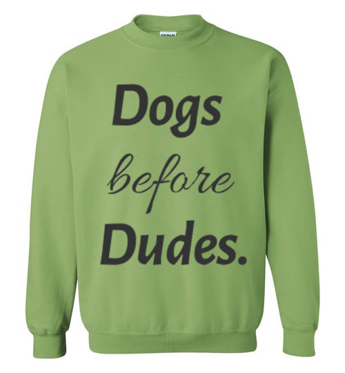 Dogs Before Dudes - Crew Neck - Tail Threads