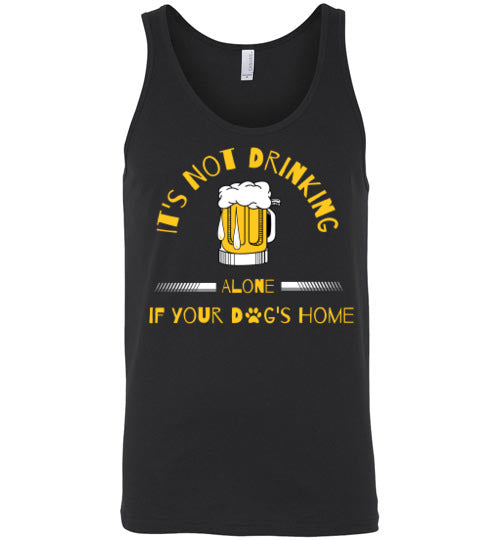 It's Not Drinking Alone - Beer - Tank - Tail Threads