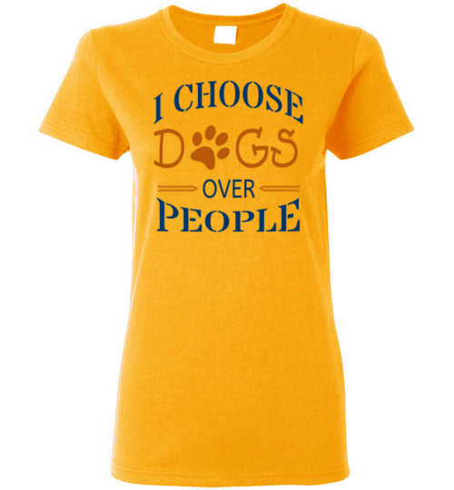 I Choose Dogs Over People - Ladies Cut - Tail Threads